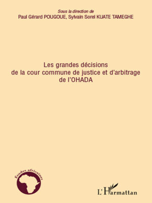 cover image of Les grandes décisions de la cour commune de justice et d'arbitrage de l'OHADA
